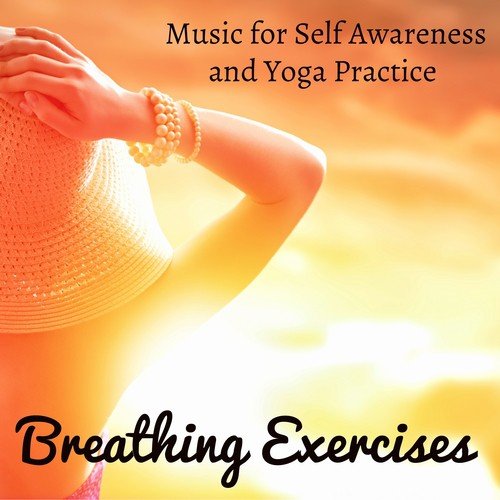 Breathing Exercises - Natural Instrumental New Age Spiritual Healing Music for Self Awareness and Yoga Practice