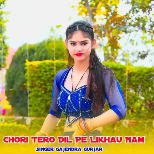 Chori Tero Dil Pe Likhau Nam