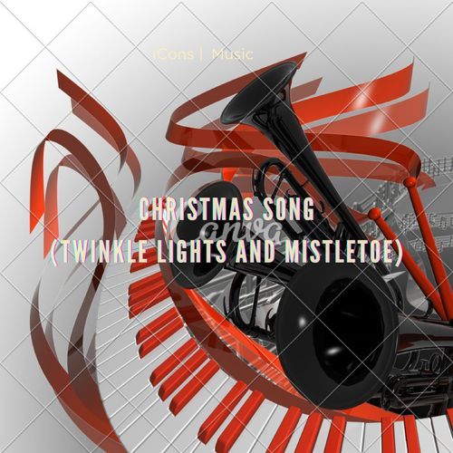 Christmas Song (Twinkle Lights and Mistletoe)