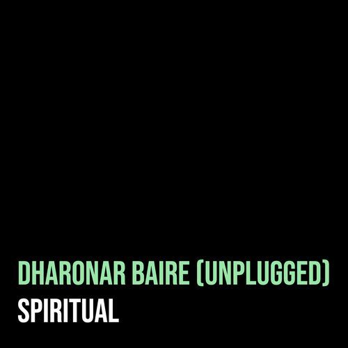 Dharonar Baire (Unplugged)
