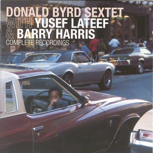 Donald Byrd Sextet With Yusef Lateef & Barry Harris