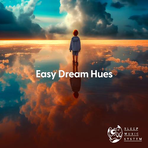 Easy Dream Hues