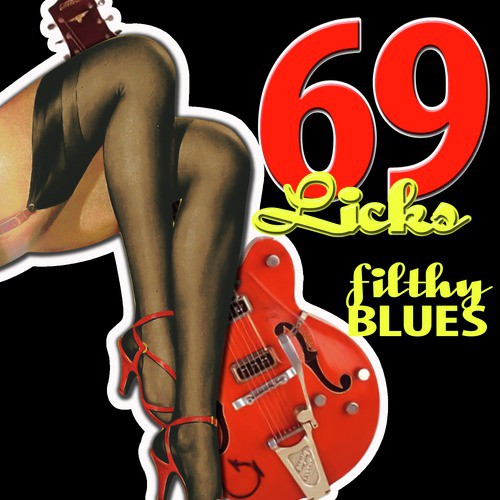 Filthy Blues - 69 Licks
