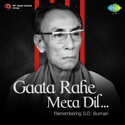 Gaata Rahe Mera Dil - Remembering S.D. Burman