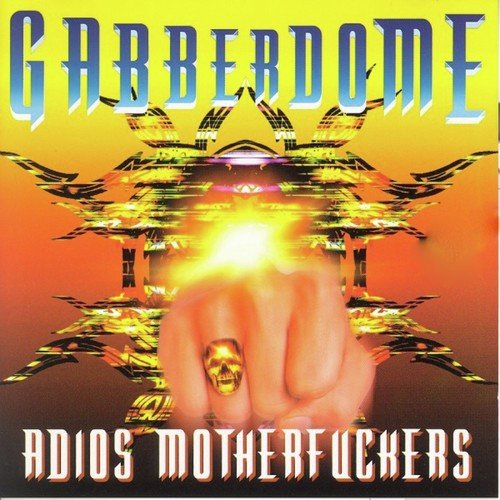 Gabberdome (Adios Motherfuckers!)
