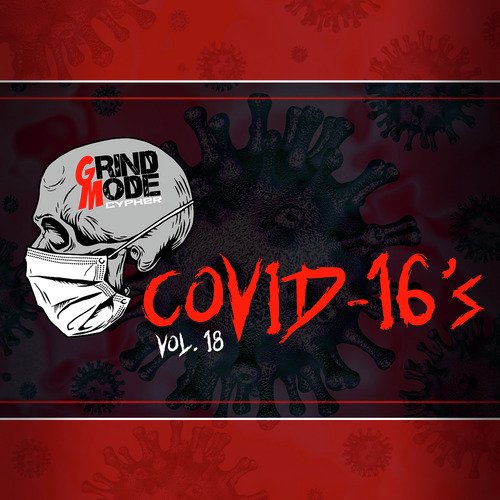 Grind Mode Cypher Covid-16's Vol. 18