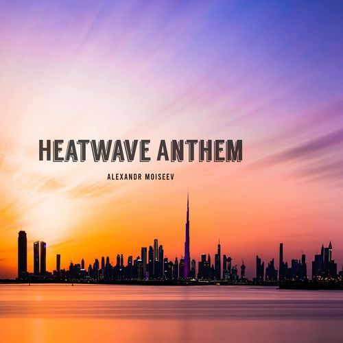 Heatwave Anthem