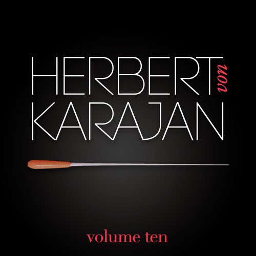 Herbert Von Karajan Vol. 10 : Symphonie N°9 / Le Freischütz / La Moldau (Robert Schubert / Carl Weber / Bedřich Smetana)