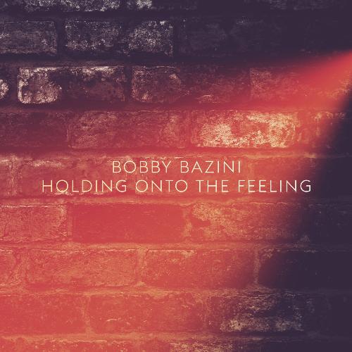 Holding Onto The Feeling