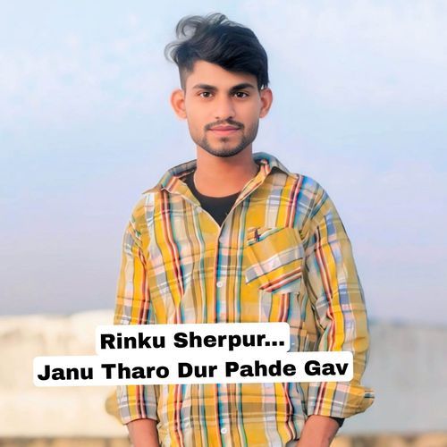 Janu Tharo Dur Pahde Gav