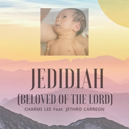 Jedidiah (Beloved of the Lord) (feat. Jethro Carreon) cover art