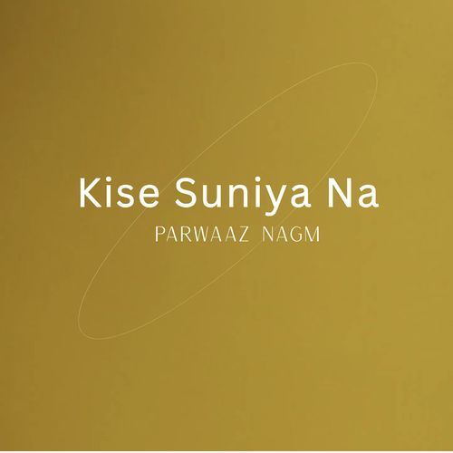Kise Suniya Na