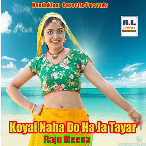 Koyal Naha Do Ha Ja Tayar