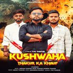 Kushwaha Thakur Ka Khauf