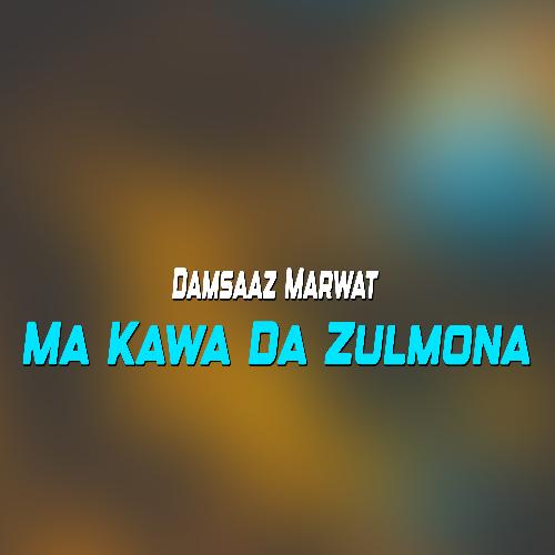 Ma Kawa Da Zulmona