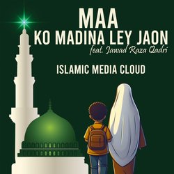 Maa Ko Madina Ley Jaon-CQYocExjYFQ