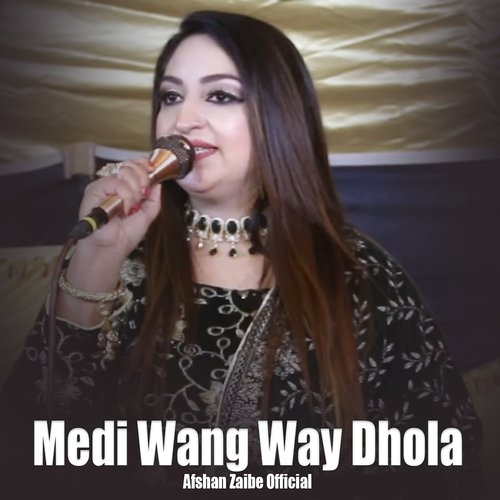 Medi Wang Way Dhola