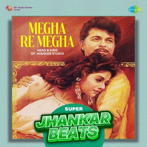 Megha Re Megha - Super Jhankar Beats