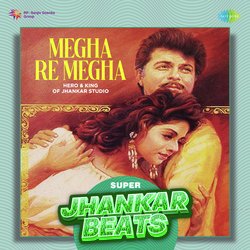 Megha Re Megha - Super Jhankar Beats-QTwfVTVWcnE