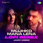 Mujhko Mana Lena - Lofi Remix