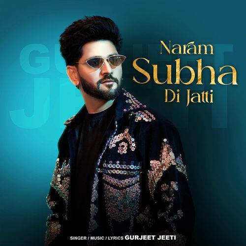 Naram Subha Di Jatti