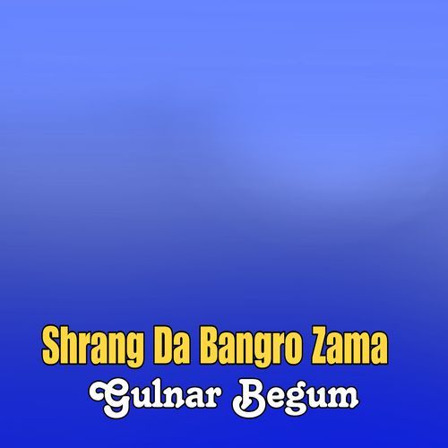 Shrang Da Bangro Zama