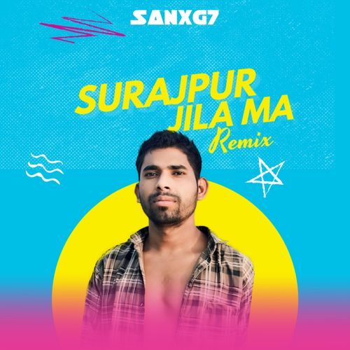 Surajpur Jila Ma (Remix)