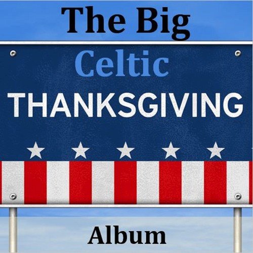 The Big Celtic Thanksgiving Album_poster_image