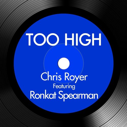 Too High (feat. Ronkat Spearman)