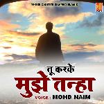 Tu Karke Mujhe Tanha