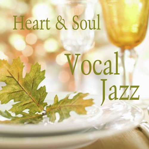 Vocal Jazz: Heart and Soul