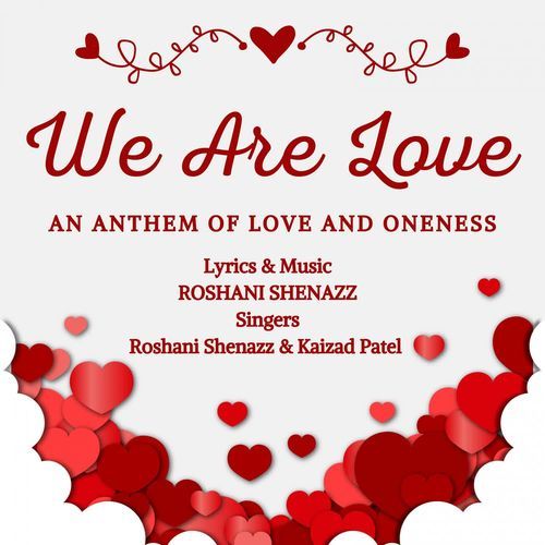 WE ARE LOVE AN ANTHEM OF LOVE AND ONENESS