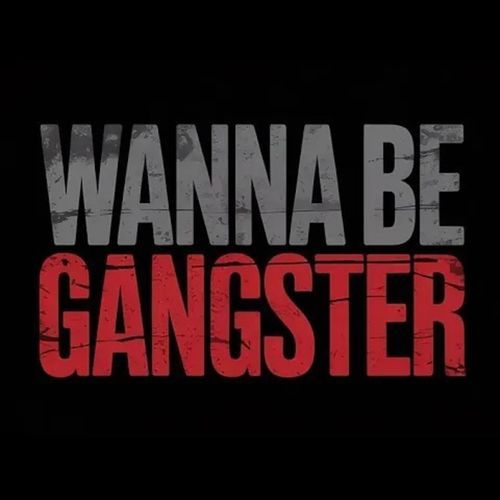 Wanna be gangster