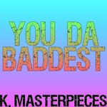 You da Baddest (Originally Performed by Future & Nicki Minaj) [Karaoke Instrumental]