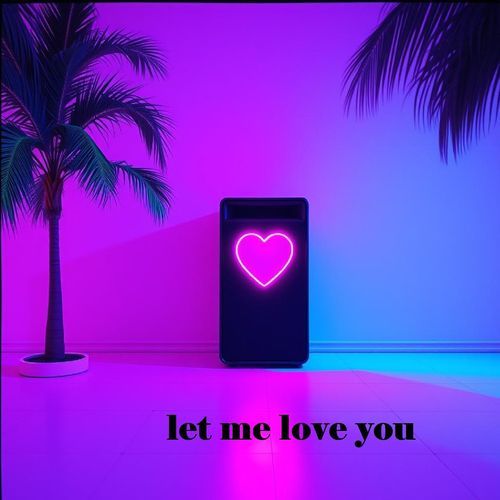 let me love you