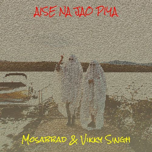Aise Na Jao Piya