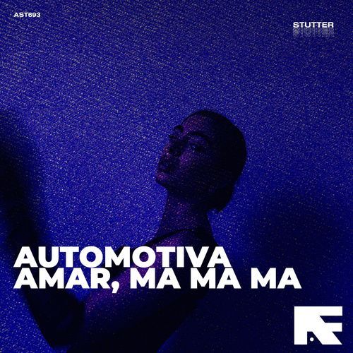 Automotiva Amar, Ma Ma Ma (Stutter Techno)