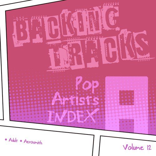 Backing Tracks / Pop Artists Index, A, (Adult / Aerosmith), Volume 12