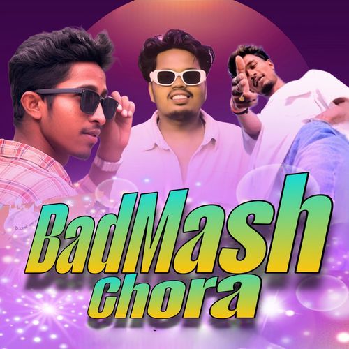 Badmash Chora