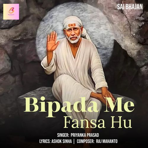 Bipada Me Fansa Hu-Sai Bhajan