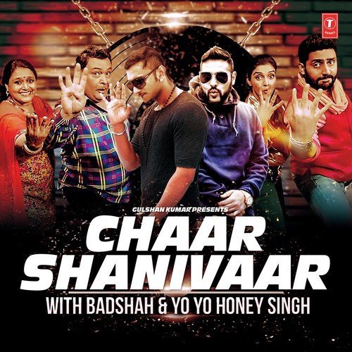 Chaar Shanivaar With Badshah & Yo Yo Honey Singh