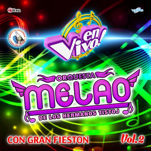 Con Gran Fiestón, Vol. 2. Música de Guatemala para los Latinos (En Vivo)