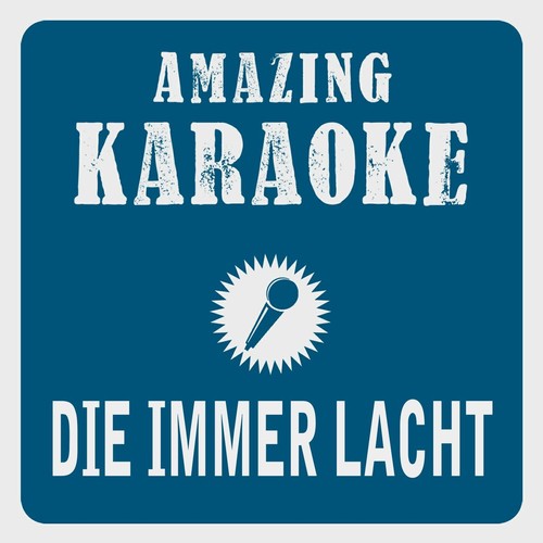 Die immer lacht (Karaoke Version)