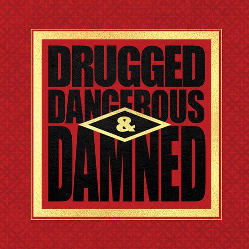 Drugged Dangerous & Damned (Remixes)