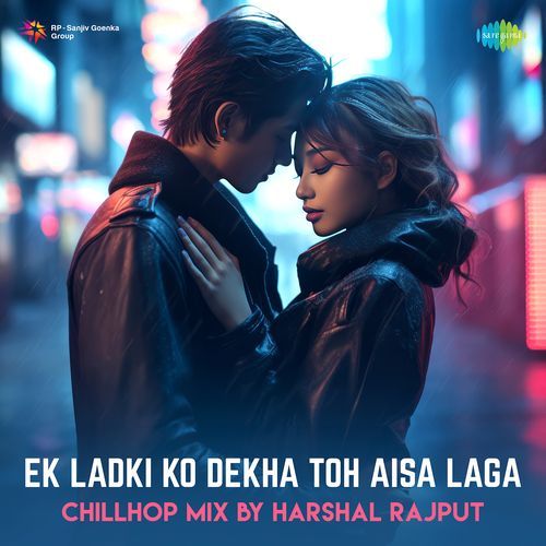 Ek Ladki Ko Dekha Toh Aisa Laga - ChillHop Mix