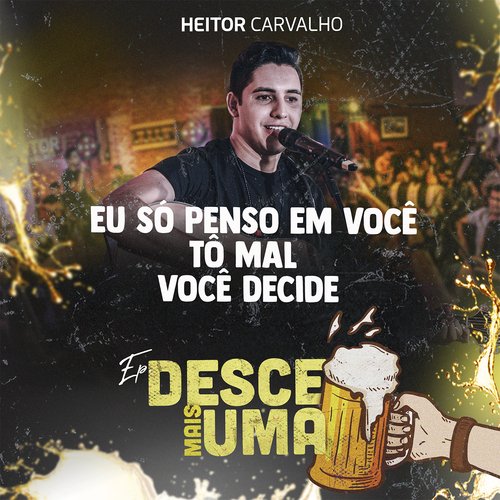 Eu Só Penso em Você / Tô Mal / Você Decide (Desce Mais Uma)_poster_image