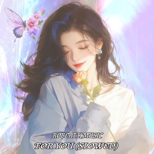 FOR YOU (SLOWED)