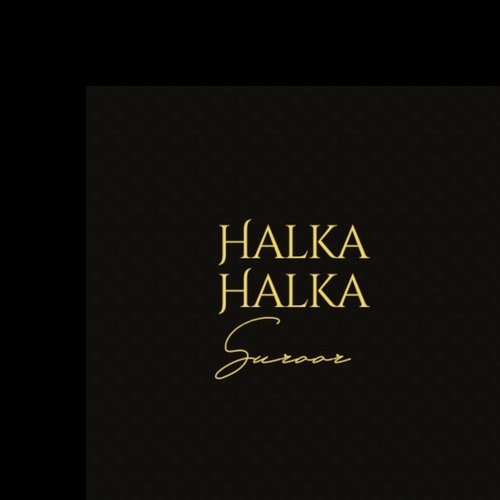 Halka Halka Suroor
