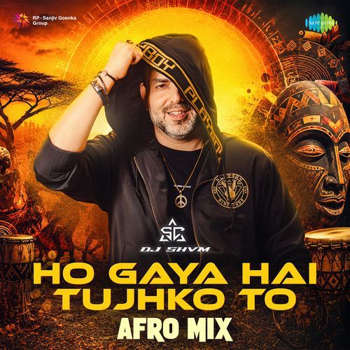Ho Gaya Hai Tujhko To - Afro Mix