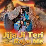 Jija Ji Teri Rajai Me